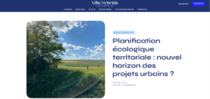 Ville Hybride – Planification et écologie territoriale : nouvel horizon des projets urbains ?